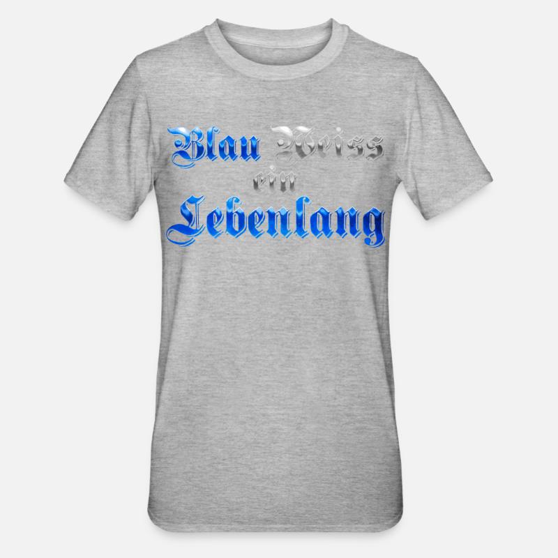 Blau Weiss ein Lebenlang - Unisex Polycotton T-Shirt - Grau meliert