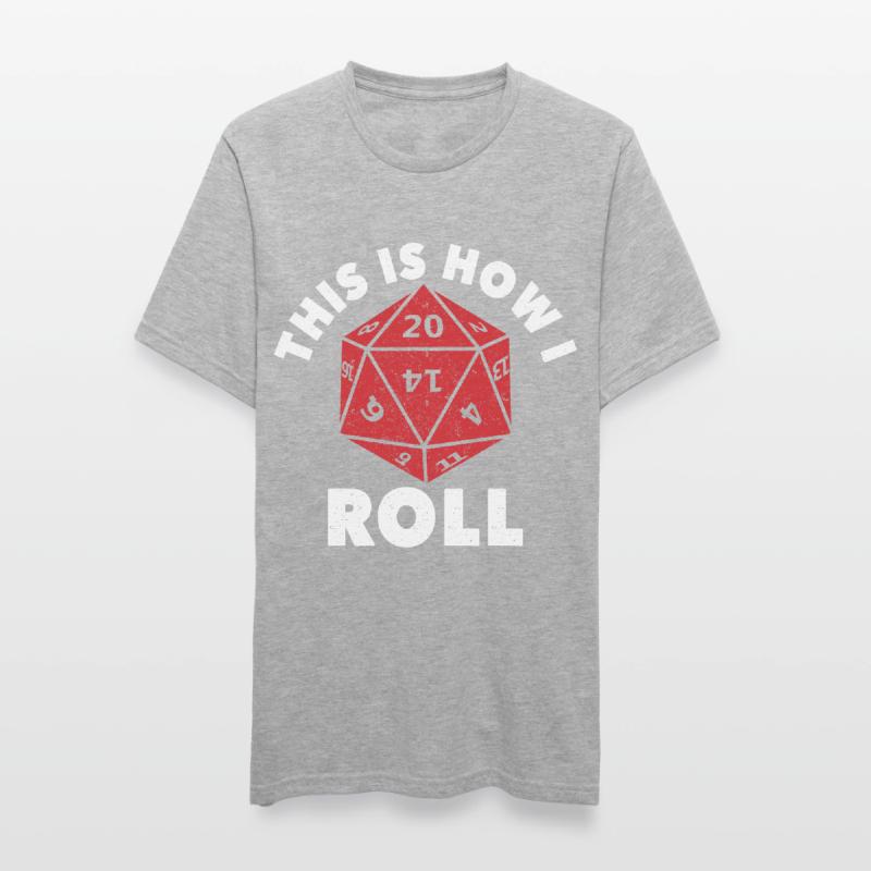 Dungeons Dice RPG Dragons C’EST COMME ÇA QUE JE ROULE T-shirt polycoton Unisexe