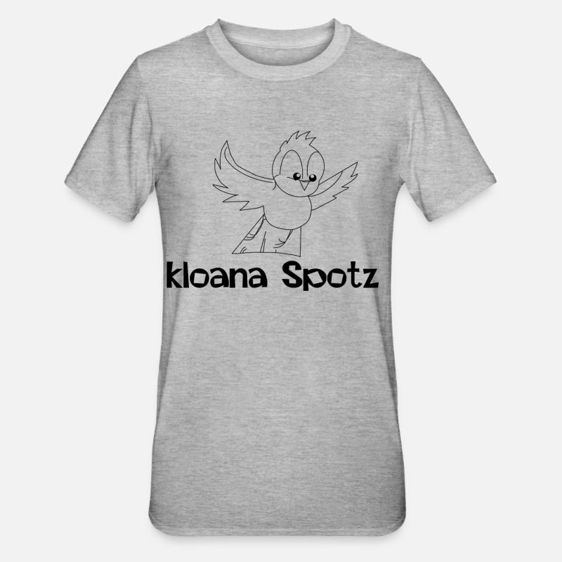 kloana Spotz-kleiner Spatz,Austrian dialect - Unisex Polycotton T-Shirt - heather grey