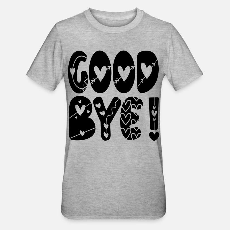 GOODBYE ABSCHIED - Unisex Polycotton T-Shirt - Grau meliert
