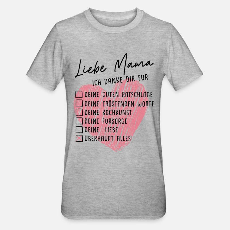 Liebe Mama, ich danke dir - Unisex Polycotton T-Shirt - Grau meliert