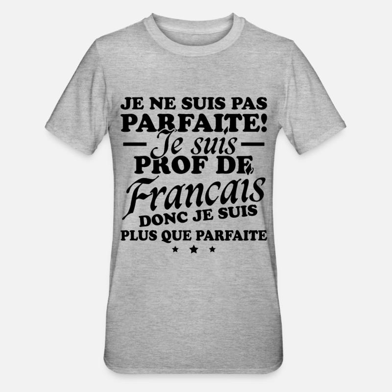 Je suis prof de français - T-shirt polycoton Unisexe - gris chiné