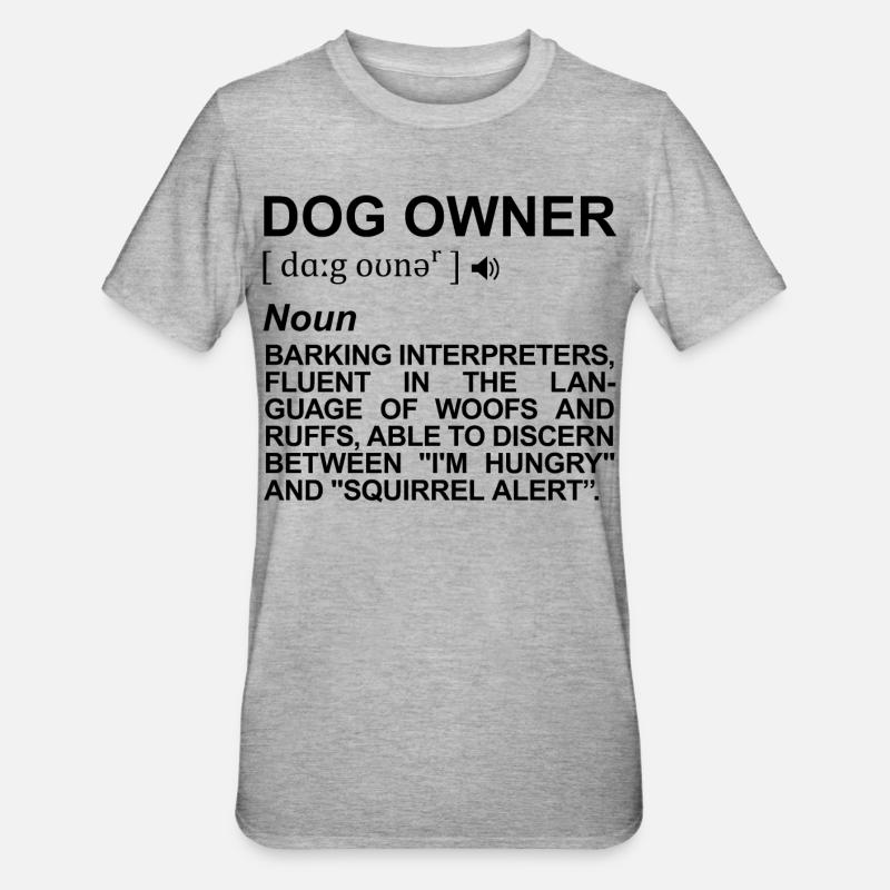 Définition du propriétaire de chien - T-shirt polycoton Unisexe - gris chiné