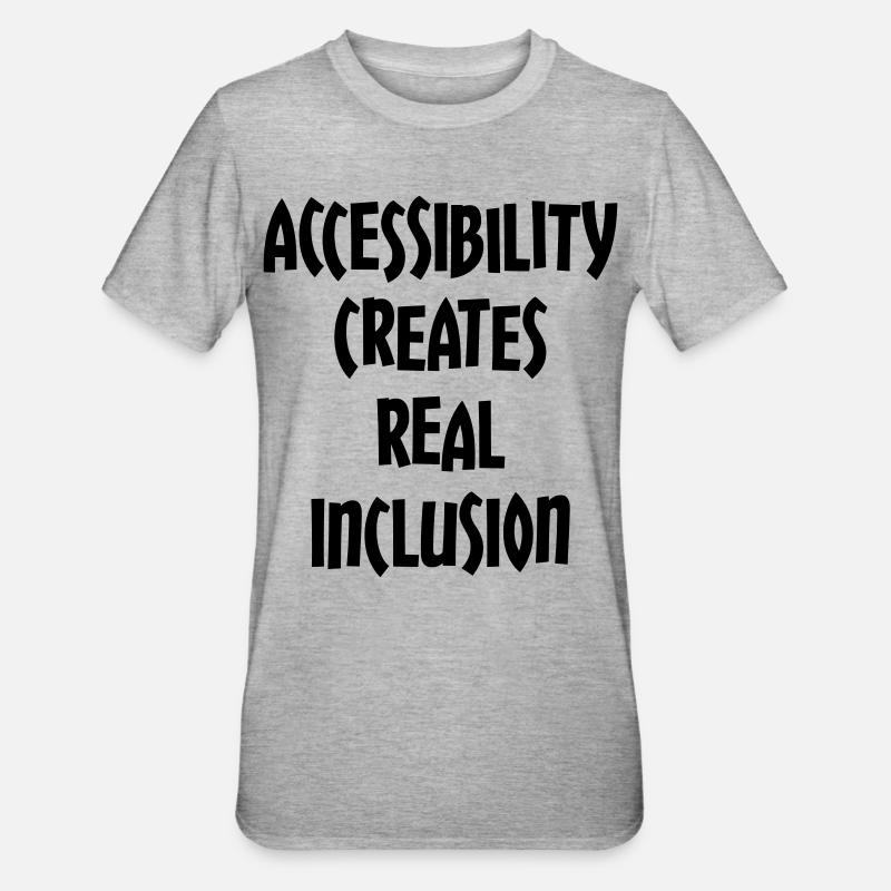 L’accessibilité crée une véritable inclusion # - T-shirt polycoton Unisexe - gris chiné