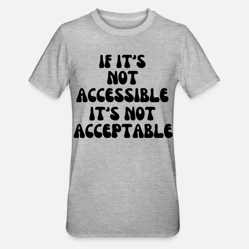 Non acceptable s’il n’est pas accessible* - T-shirt polycoton Unisexe - gris chiné