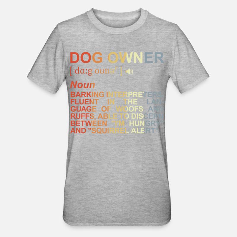 Signification du propriétaire de chien - T-shirt polycoton Unisexe - gris chiné