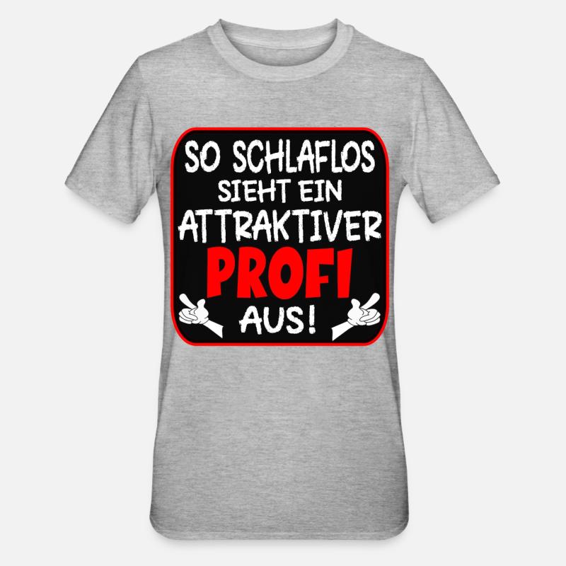 SCHLAFLOSER PROFI BERUFE - Unisex Polycotton T-Shirt - Grau meliert