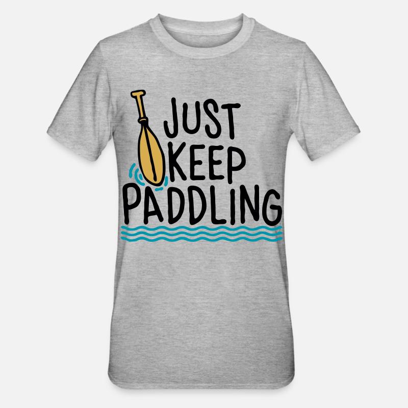 Continuez simplement à pagayer - T-shirt polycoton Unisexe - gris chiné