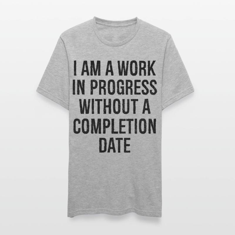 I am a work in progress without a completion date Unisex Polycotton T-Shirt
