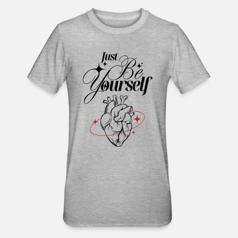 Soyez simplement vous-même – Cœur et lettrage - T-shirt polycoton Unisexe - gris chiné
