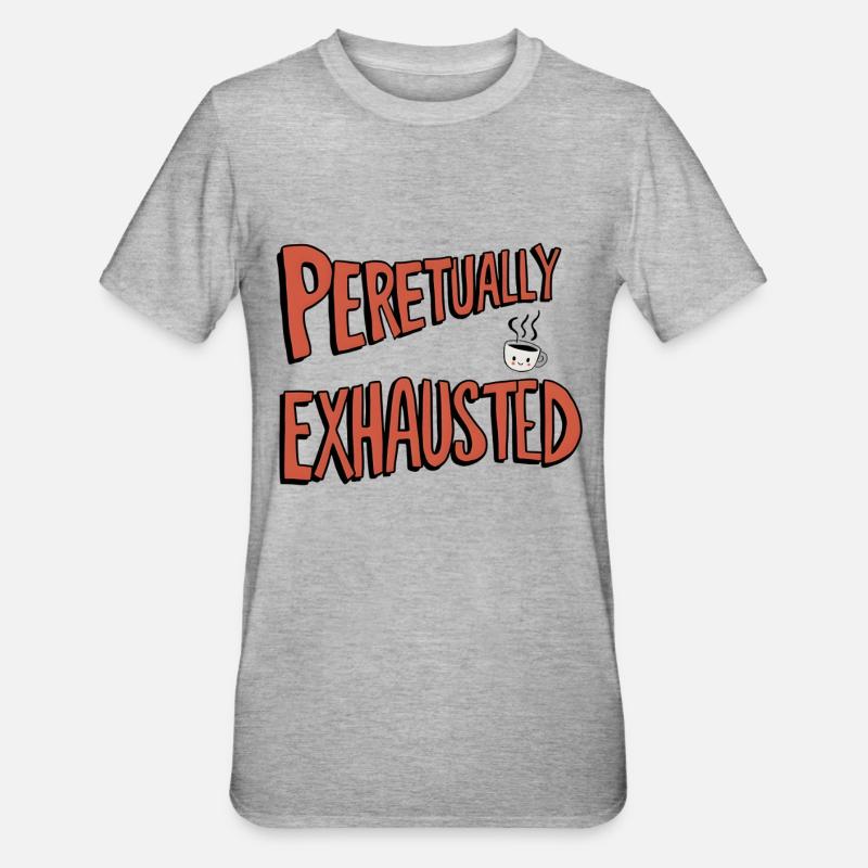 Perpetually Exhausted - Unisex Polycotton T-Shirt - Grau meliert