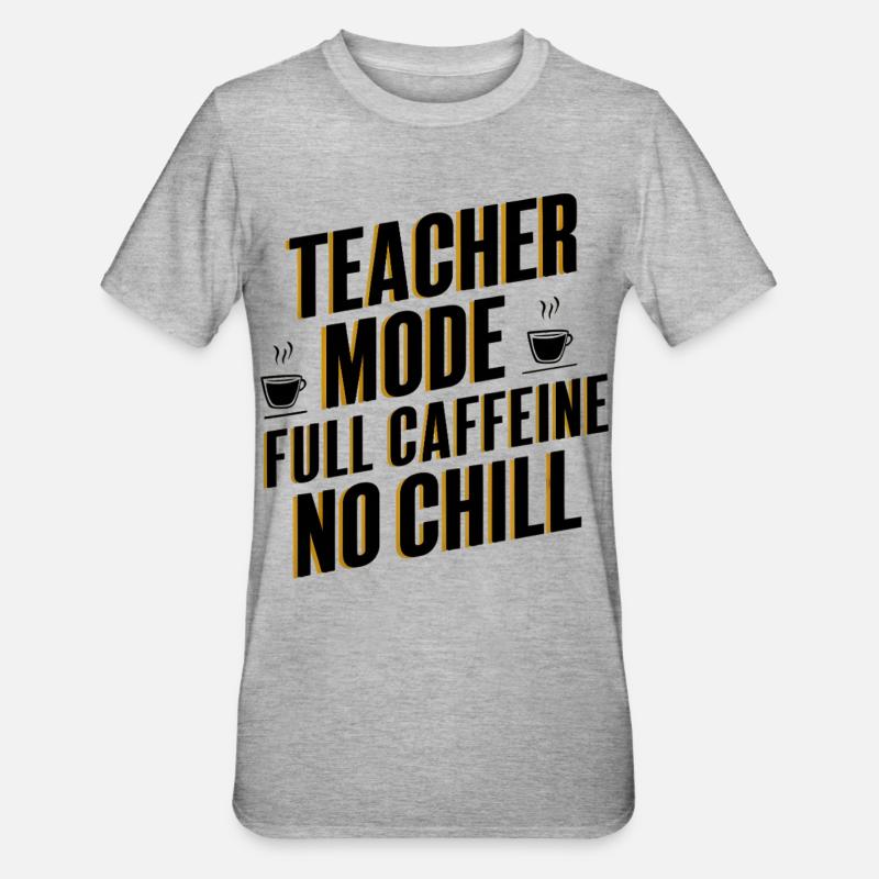 Mode enseignant Full Caffeine - T-shirt polycoton Unisexe - gris chiné