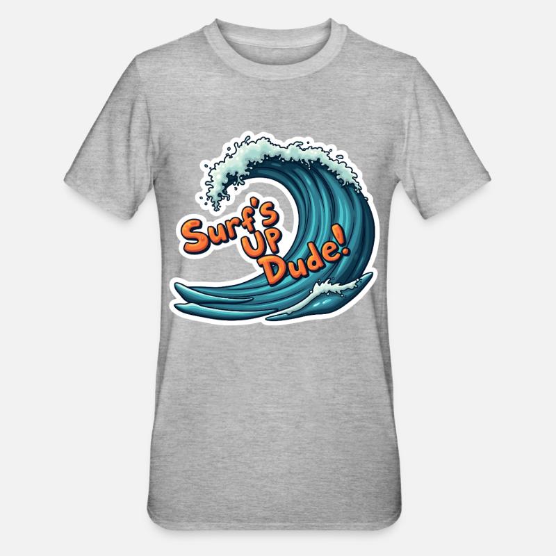 Surfe dessus, mec ! - T-shirt polycoton Unisexe - gris chiné