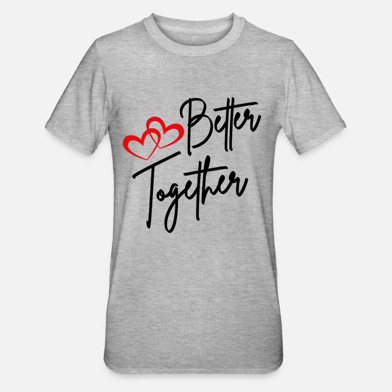 BETTER TOGETHER - T-shirt polycoton Unisexe - gris chiné
