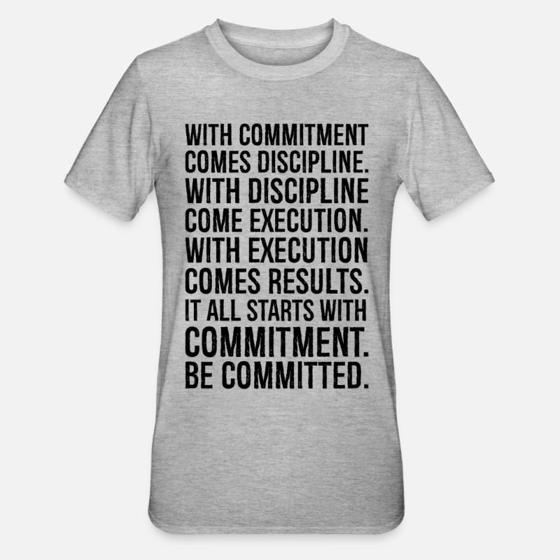 with commitment comes discipline with discipline - Unisex Polycotton T-Shirt - heather grey