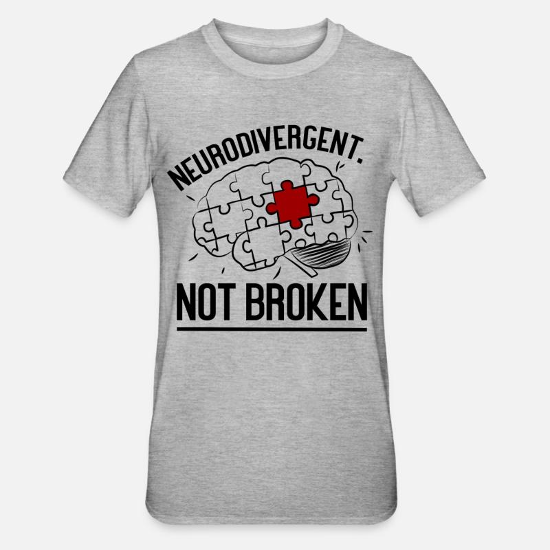 Neurodivergent. Pas cassé - T-shirt polycoton Unisexe - gris chiné