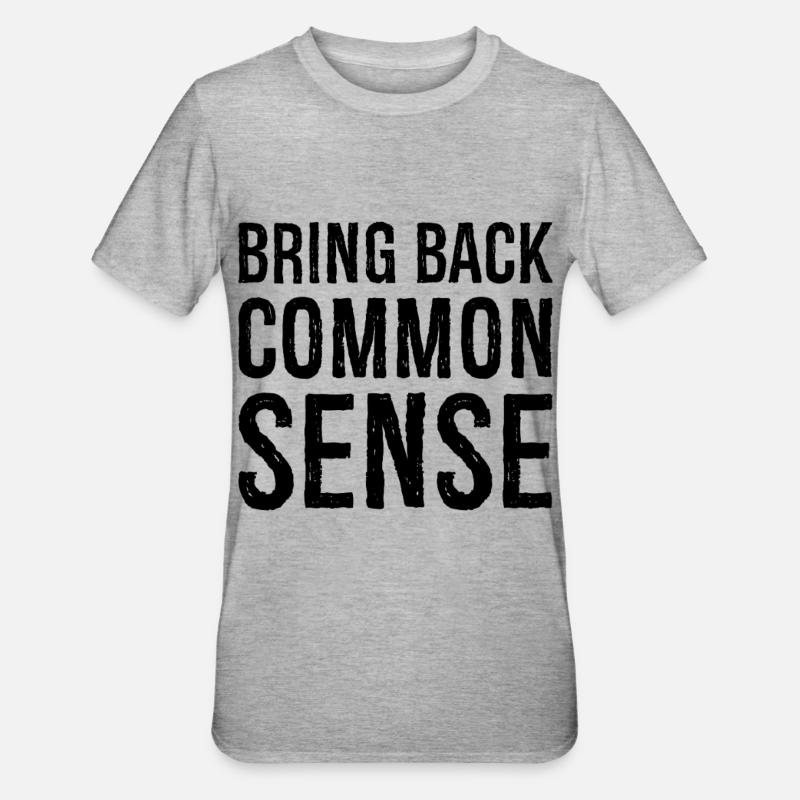 bring back common sense - Unisex Polycotton T-Shirt - heather grey
