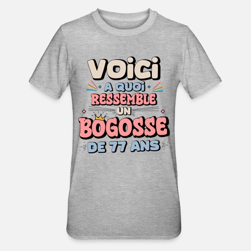 Humour Anniversaire 77 Ans - T-shirt polycoton Unisexe - gris chiné