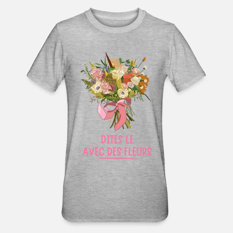 Dites le avec des FLEURS - T-shirt polycoton Unisexe - gris chiné