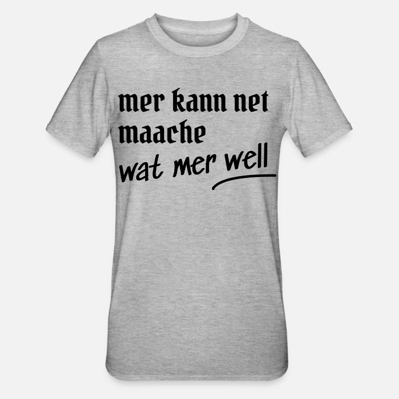 Kölsche Spruch Design Geschenk - Unisex Polycotton T-Shirt - Grau meliert