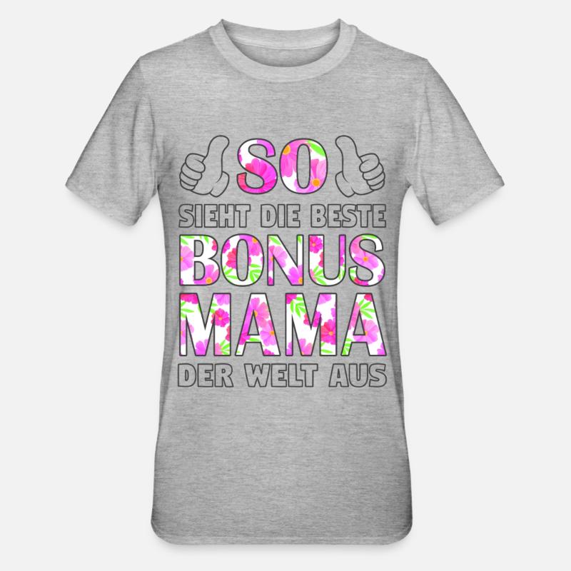 Bonus Mama Mutter Muttertag Stiefmutter Geschenk - Unisex Polycotton T-Shirt - Grau meliert