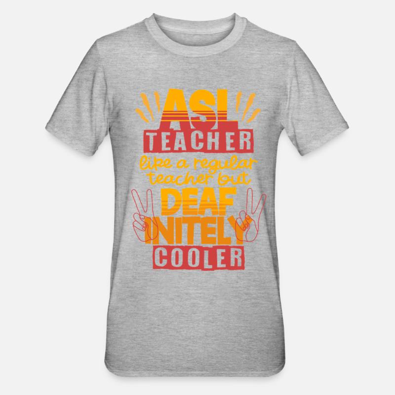 ASL Lehrer Enseignant d’ASL sourd - T-shirt polycoton Unisexe - gris chiné