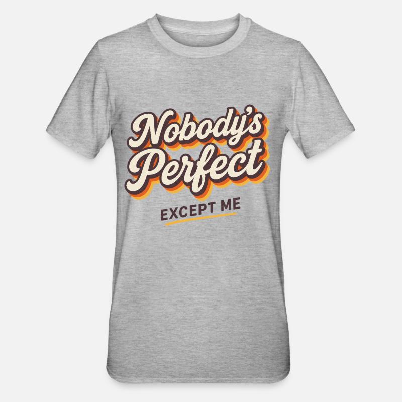 No one is perfect Except me retro style - Unisex Polycotton T-Shirt - heather grey