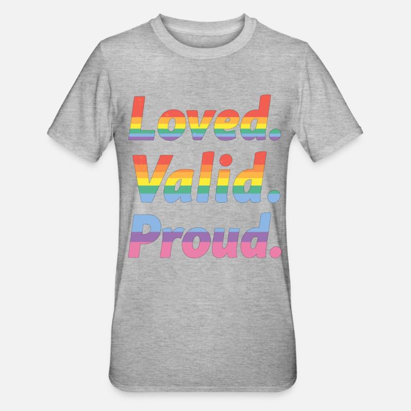 Loved Valid Proud – Pride Statement - Unisex Polycotton T-Shirt - heather grey