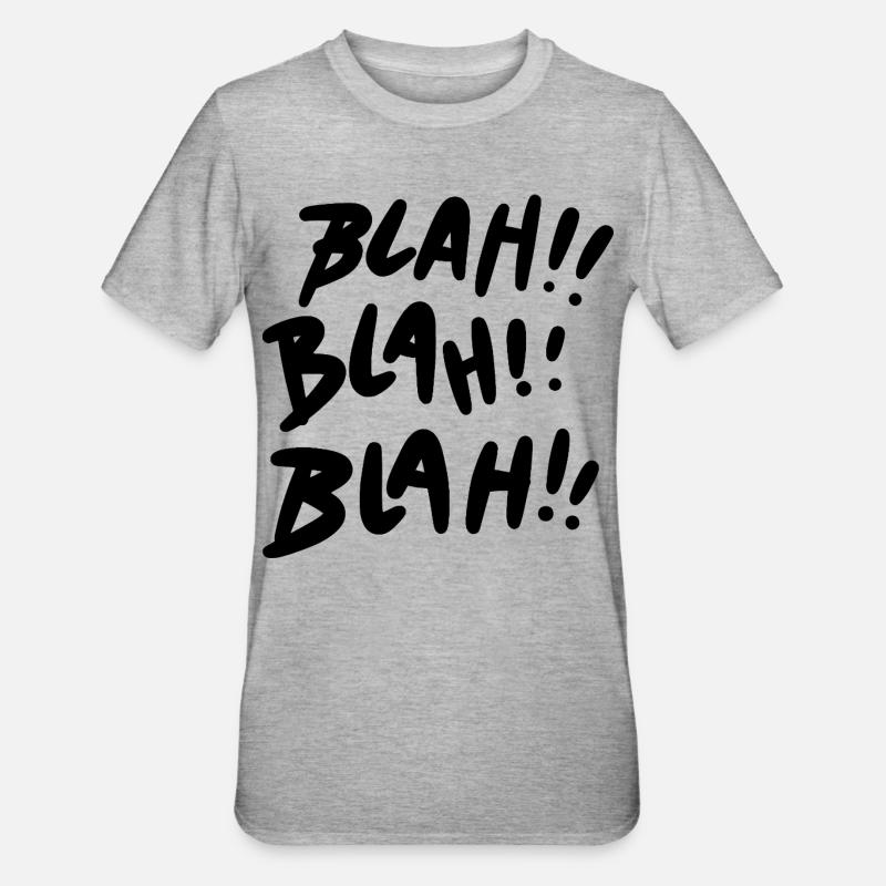 Bla Bla Bla Déclaration noire - T-shirt polycoton Unisexe - gris chiné