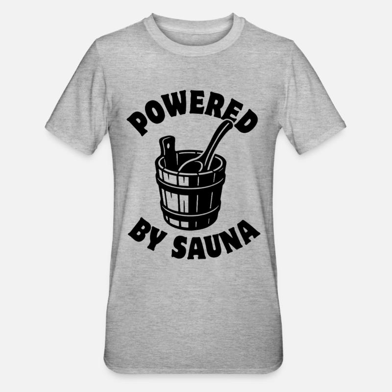 Propulsé par Sauna - Saunieren - Spruch - T-shirt polycoton Unisexe - gris chiné