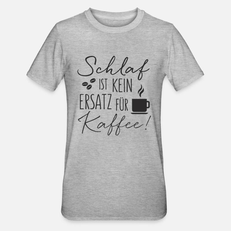 « Le sommeil ne remplace pas le café » - T-shirt polycoton Unisexe - gris chiné