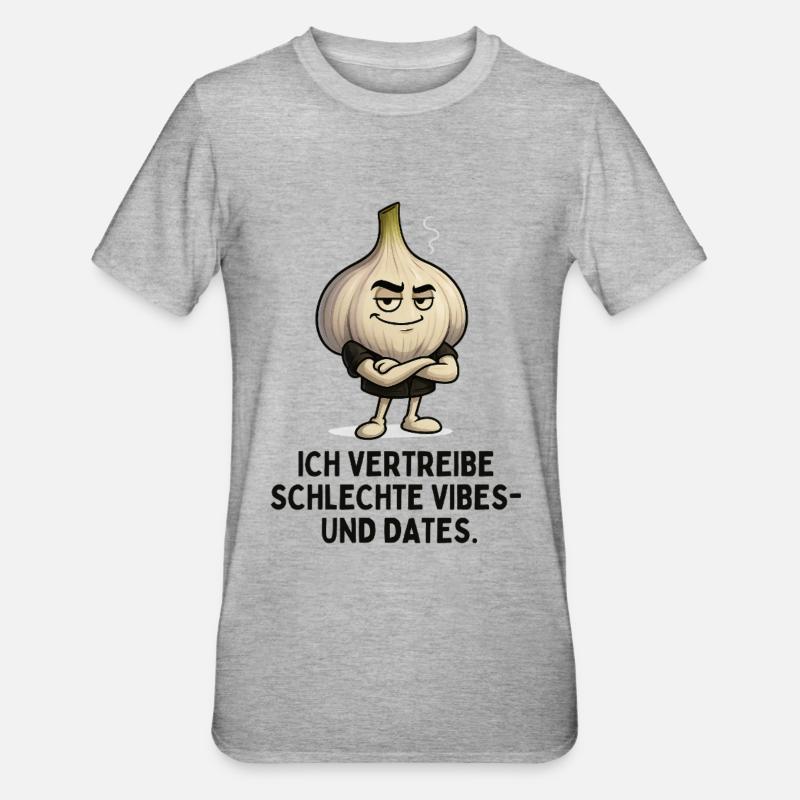 Knoblauch Vibes Gegen Schlechte Dates - Unisex Polycotton T-Shirt - Grau meliert
