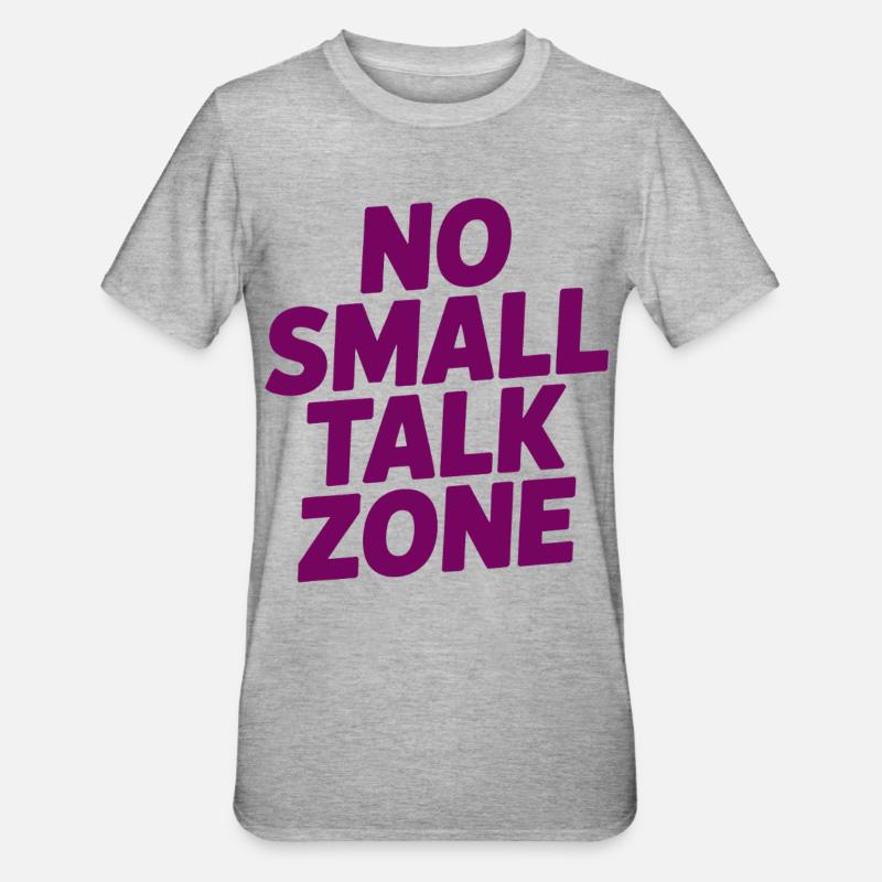 Pas de zone de bavardage - T-shirt polycoton Unisexe - gris chiné