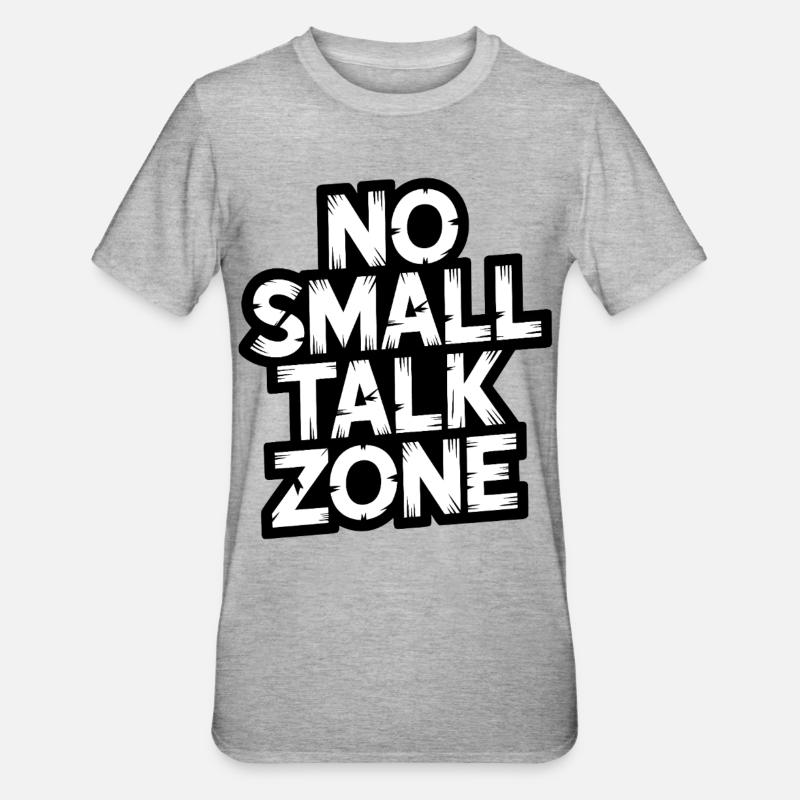 Pas de zone de bavardage - T-shirt polycoton Unisexe - gris chiné