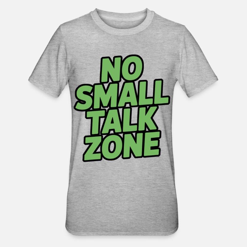 Pas de zone de bavardage - T-shirt polycoton Unisexe - gris chiné