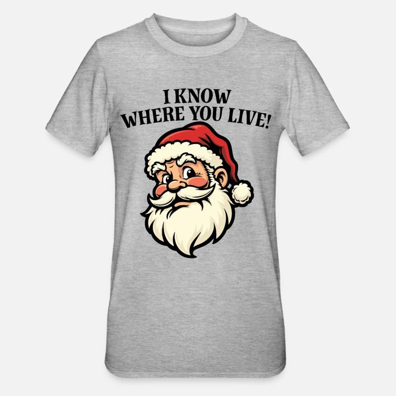 Ich weiß, wo du wohnst – Weihnachtsmann - Unisex Polycotton T-Shirt - Grau meliert