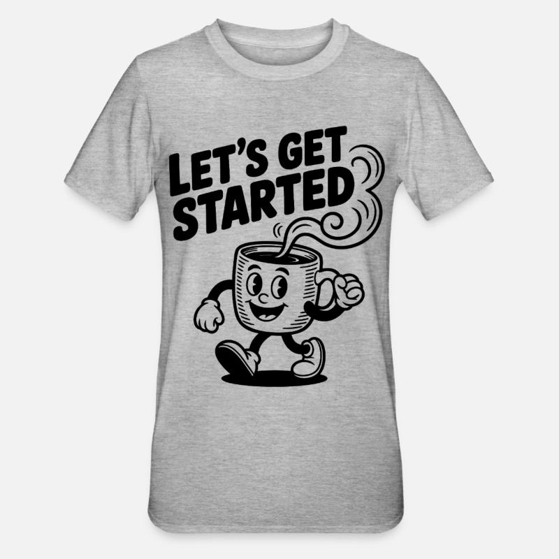 Let’s Get Started Kaffeetasse - Unisex Polycotton T-Shirt - Grau meliert