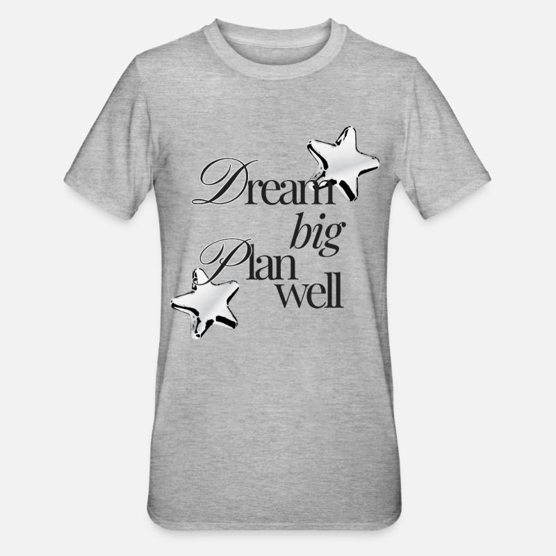 Rêvez grand plan - T-shirt polycoton Unisexe - gris chiné