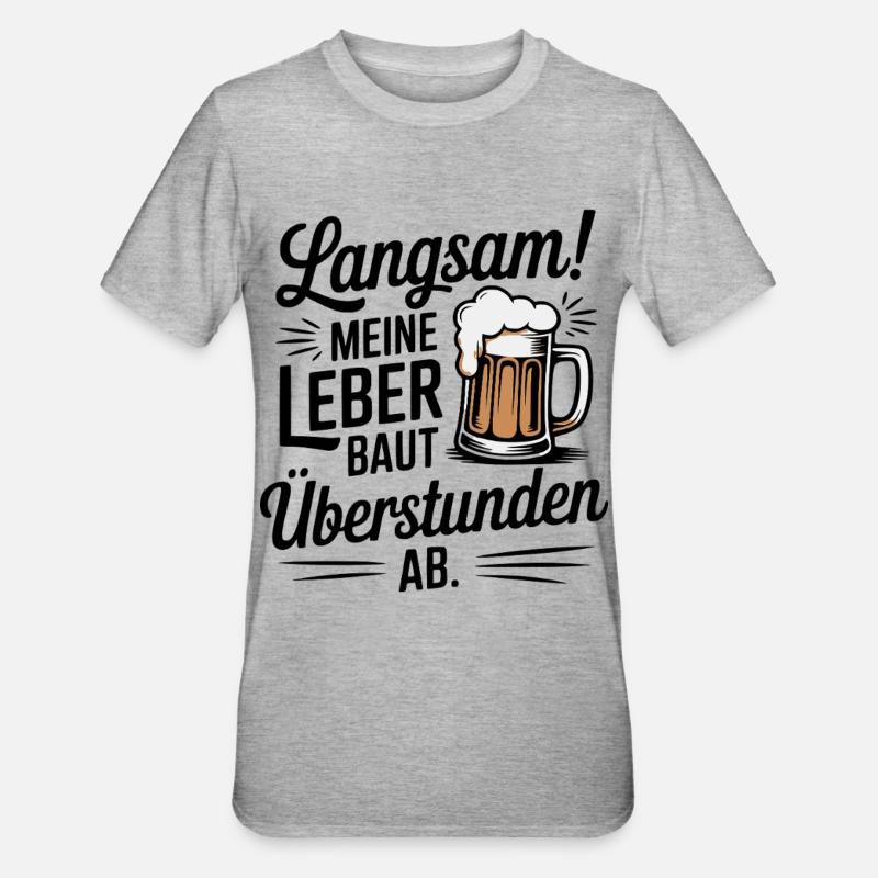 Bier Spruch Leber Überstunden Trinkspaß - Unisex Polycotton T-Shirt - Grau meliert