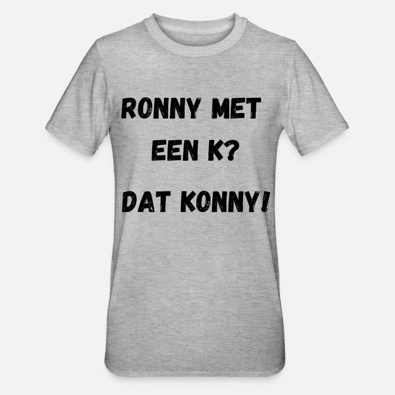 Ronny mit einem K - Unisex Polycotton T-Shirt - Grau meliert