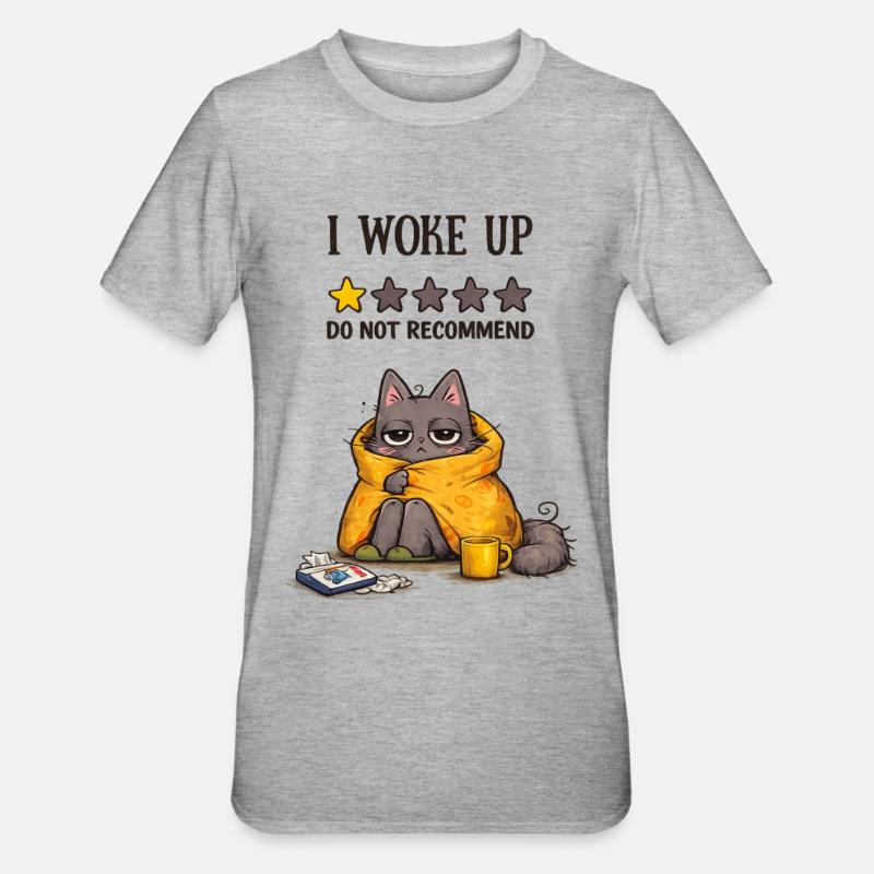 I Woke Up – Do Not Recommend (Müde Katze) - Unisex Polycotton T-Shirt - Grau meliert