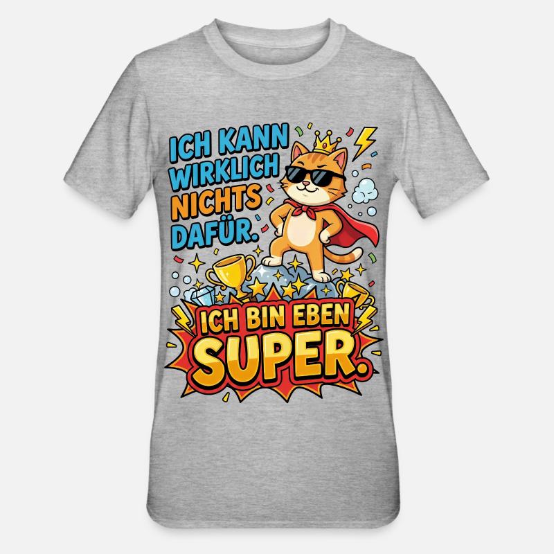 Héros Chat : Je suis juste super - T-shirt polycoton Unisexe - gris chiné