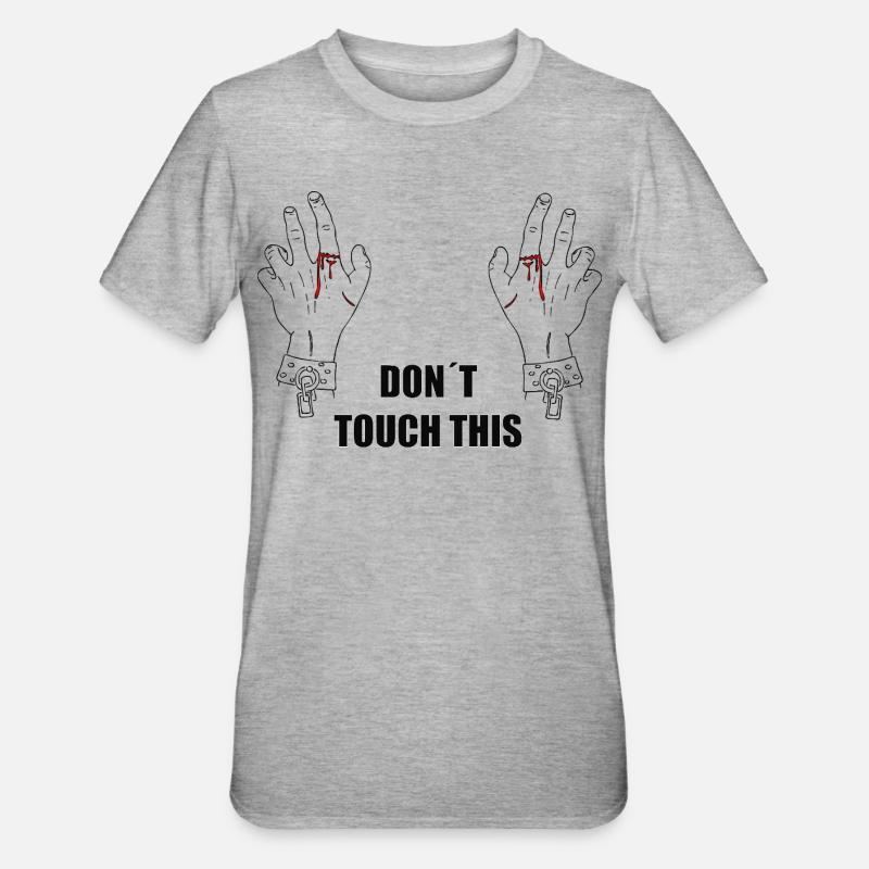 Ne touche pas à ça - T-shirt polycoton Unisexe - gris chiné