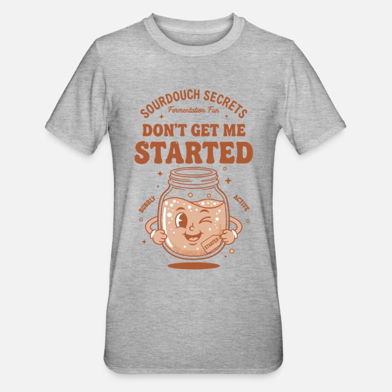 Sourdough Bread Baking Baker Starter - Unisex Polycotton T-Shirt - heather grey