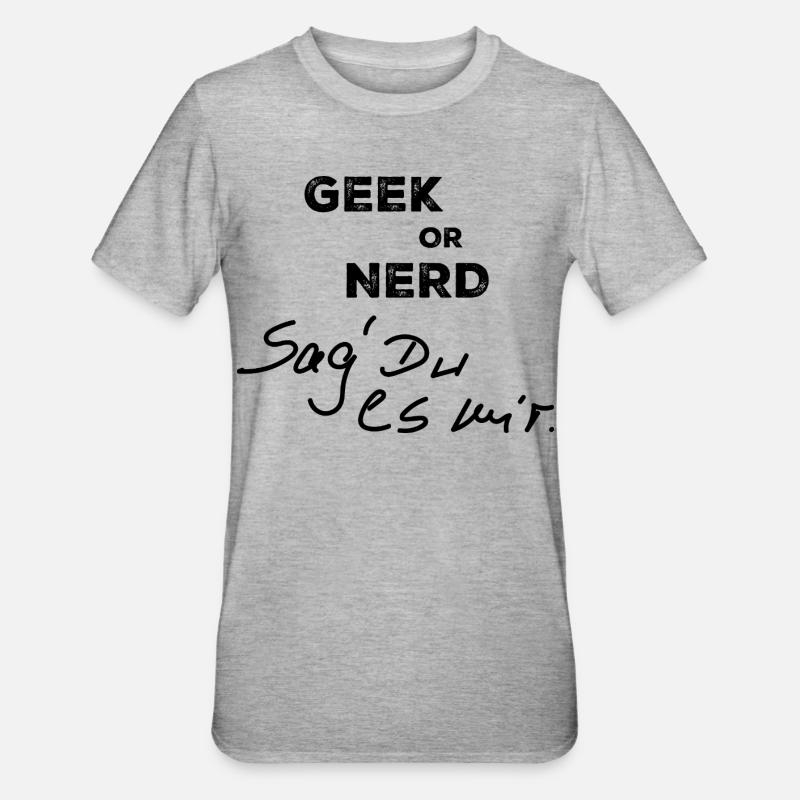 Geek oder Nerd - Unisex Polycotton T-Shirt - Grau meliert