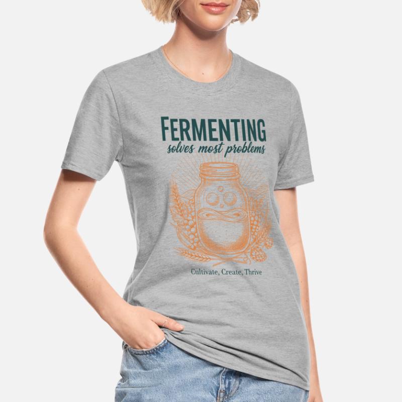 Fermenting Solves Most Problems Sourdough Era Unisex Polycotton T-Shirt