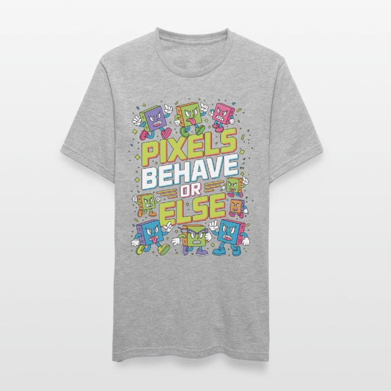 Print Designer Pixels Behave Or Else Visual Design Unisex Polycotton T-Shirt