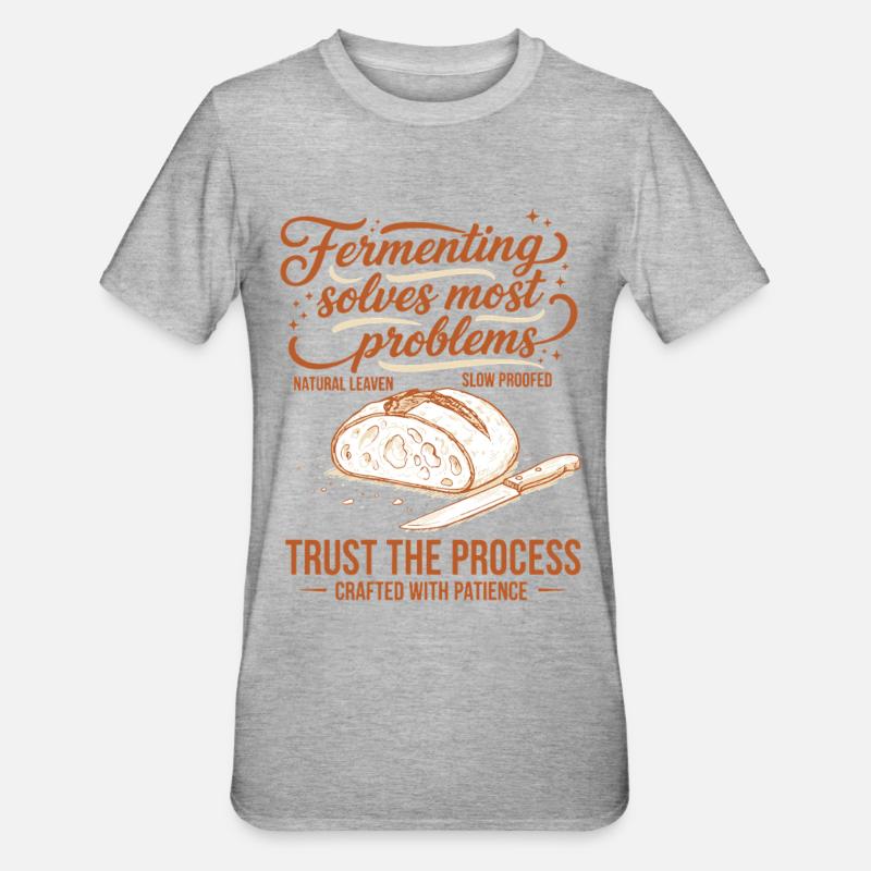 sourdough Fermenting Solves Problems - Unisex Polycotton T-Shirt - heather grey