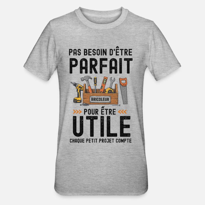 Parfait bricoleur Bricolage  - T-shirt polycoton Unisexe - gris chiné