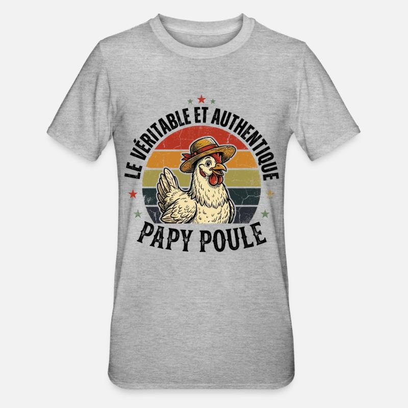 Véritable Et Authentique Papy Poule - T-shirt polycoton Unisexe - gris chiné